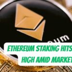 Ethereum Staking Hits Record High Amid Market Decline